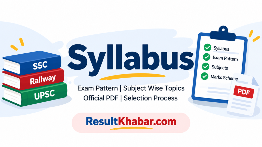 Syllabus – SSC Railway UPSC Exam Pattern, Subject Wise Topics and Official PDF | resultkhabar.com